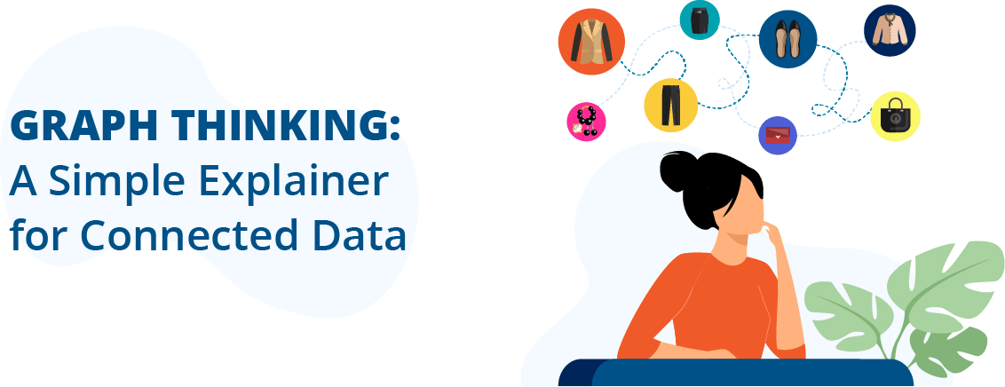 Graph Thinking: A Simple Explainer for Connected Data article image