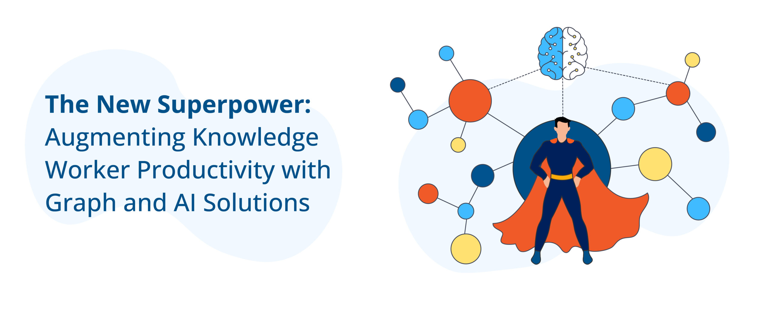 The New Superpower: Augmenting Knowledge Worker Productivity with Graph and AI Solutions article image